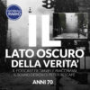 Anni 70 | Il Lato Oscuro della Verità