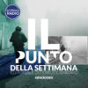 Genocidio | Il Punto della Settimana