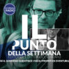 Se il Governo smentisce i facili profeti di sventura | Il Punto della Settimana
