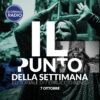 7 Ottobre | Il Punto della Settimana