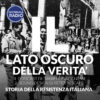 Storia della Resistenza Italiana | Il Lato Oscuro della Verità