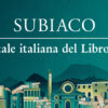 Subiaco è la Capitale Italiana del Libro 2025