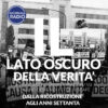 Dalla ricostruzione agli anni Settanta | Il Lato Oscuro della Verità