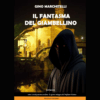 Il fantasma del Giambellino di Gino Marchitelli | Il Timone Libri