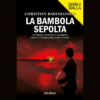 La bambola sepolta di Christian Bartolomeo | Il Timone Libri