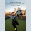 Un calcio ai sogni infranti di Alberto Sogliani | Il Timone Libri